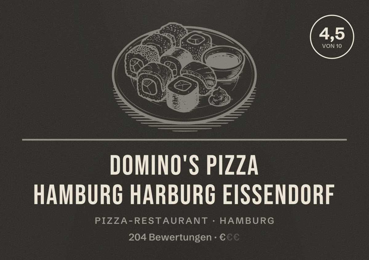Illustriertes Poster von Domino's Pizza Hamburg Harburg Eißendorf, Pizza-Restaurant in Hamburg: Bewertung 4,5 von 10 aus 204 Bewertungen, Preisniveau €