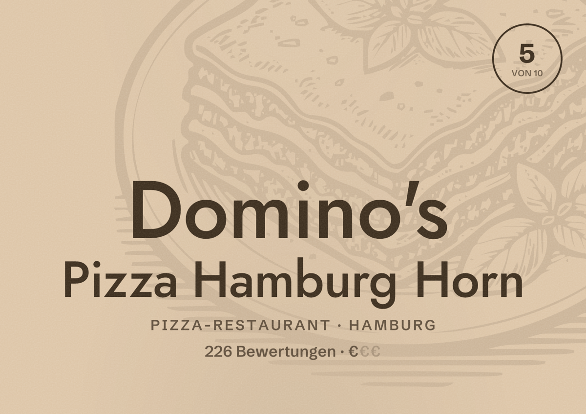Illustriertes Poster von Domino's Pizza Hamburg Horn, Pizza-Restaurant in Hamburg: Bewertung 5,0 von 10 aus 226 Bewertungen, Preisniveau €