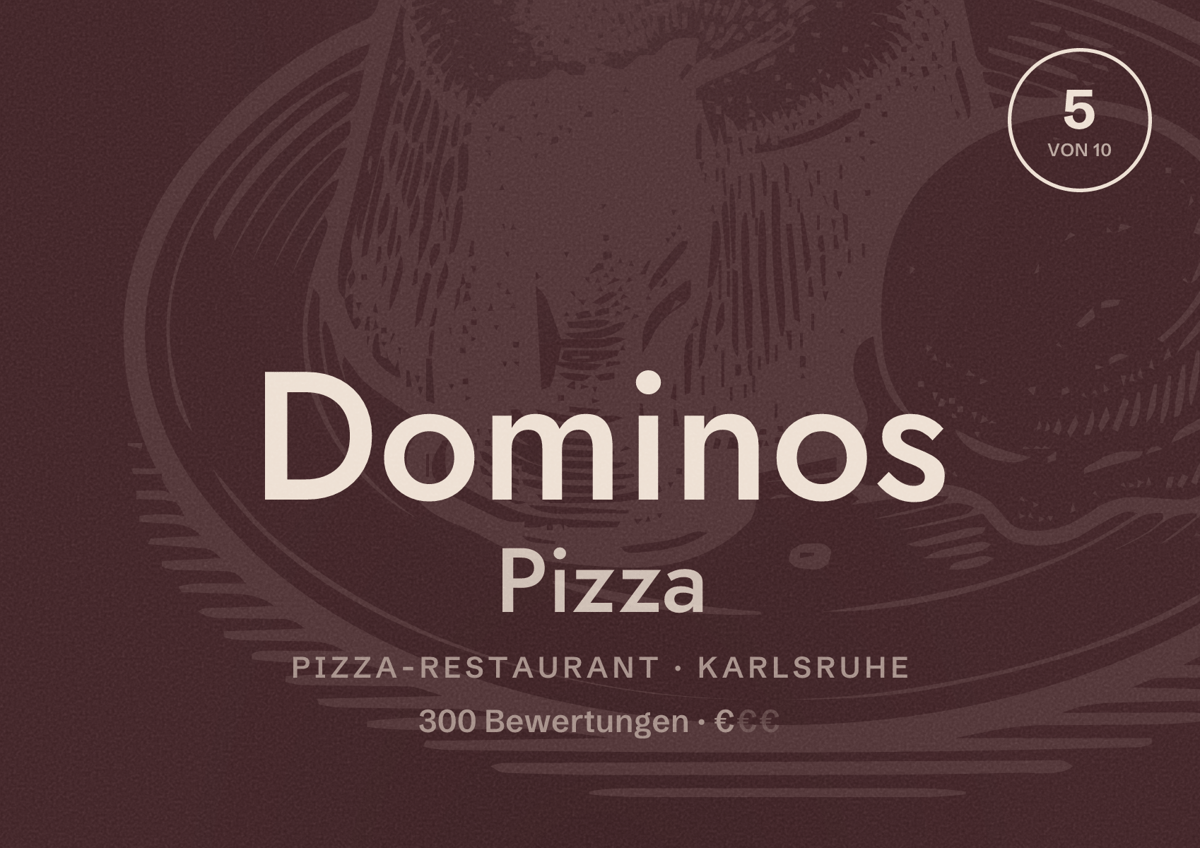 Illustriertes Poster von Dominos Pizza, Pizza-Restaurant in Karlsruhe: Bewertung 5 von 10 aus 300 Bewertungen, Preisniveau €