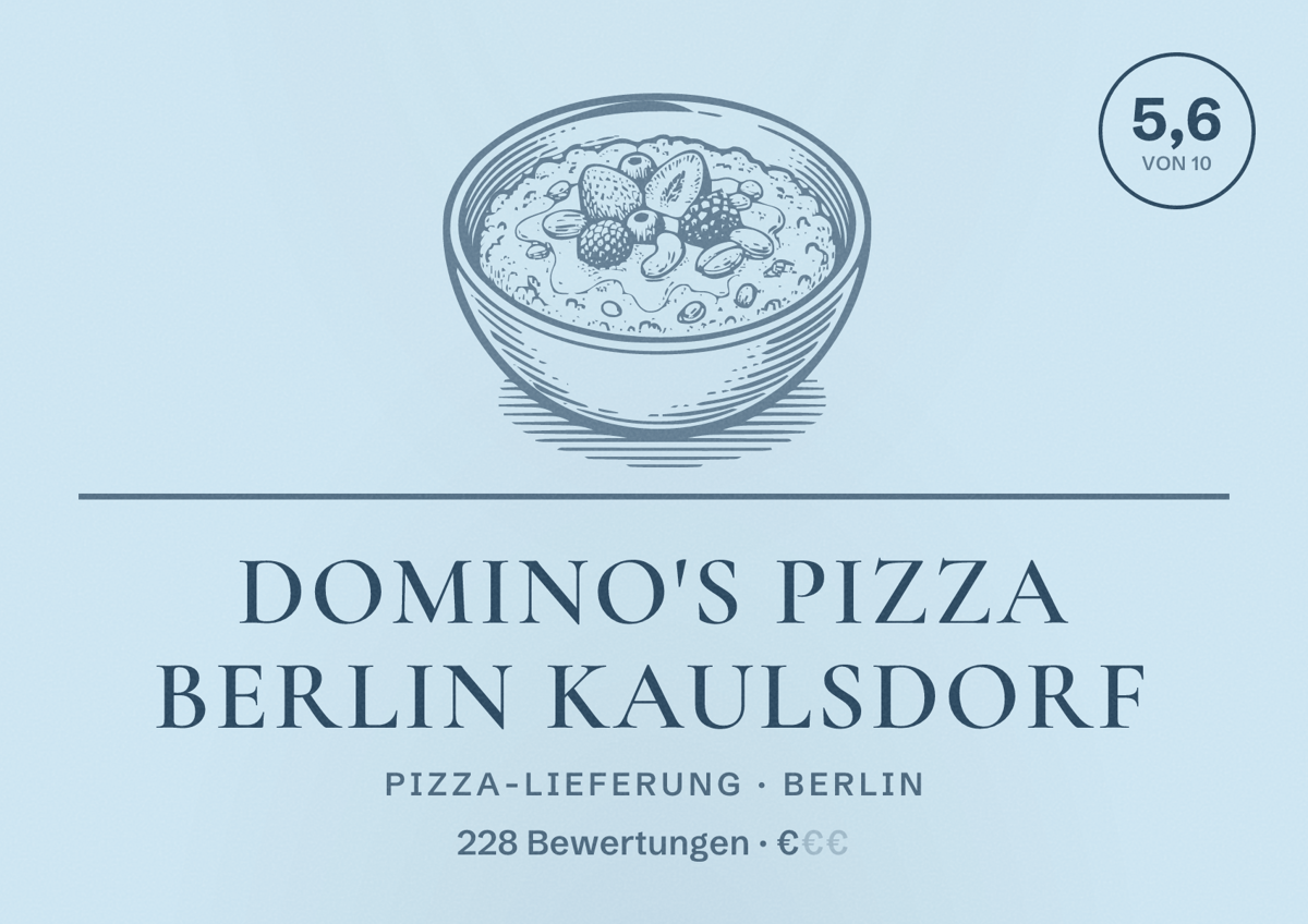 Illustriertes Poster von Domino's Pizza Berlin Kaulsdorf, Pizza-Lieferung in Berlin: Bewertung 5,6 von 10 aus 228 Bewertungen, Preisniveau €