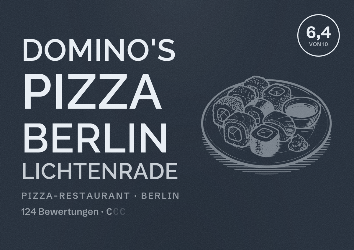 Illustriertes Poster von Domino's Pizza Berlin Lichtenrade, Pizza-Restaurant in Berlin: Bewertung 6,4 von 10 aus 124 Bewertungen, Preisniveau €