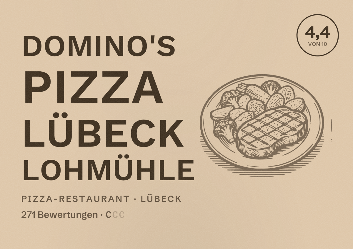 Illustriertes Poster von Domino's Pizza Lübeck Lohmühle, Pizza-Restaurant in Lübeck: Bewertung 4,4 von 10 aus 271 Bewertungen, Preisniveau €
