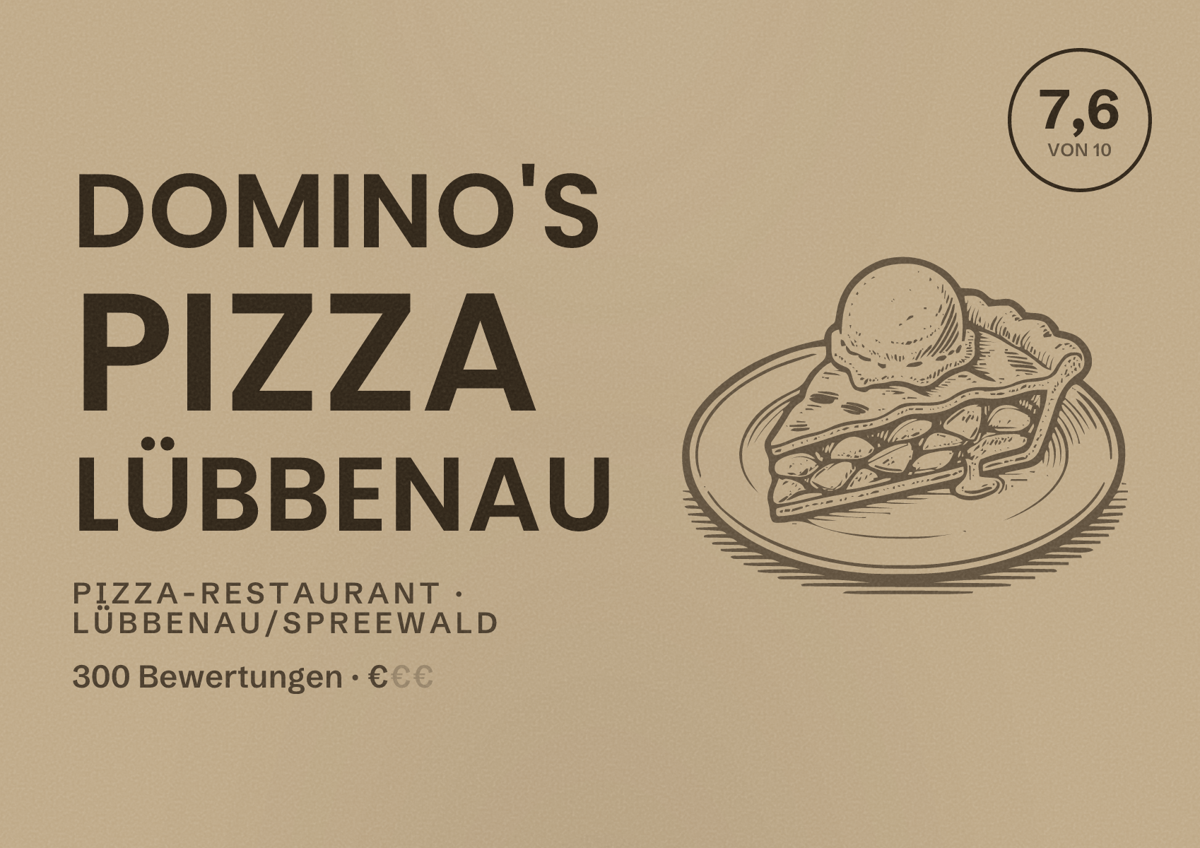 Illustriertes Poster von Domino's Pizza Lübbenau, Pizza-Restaurant in Lübbenau/Spreewald: Bewertung 7,6 von 10 aus 300 Bewertungen, Preisniveau €