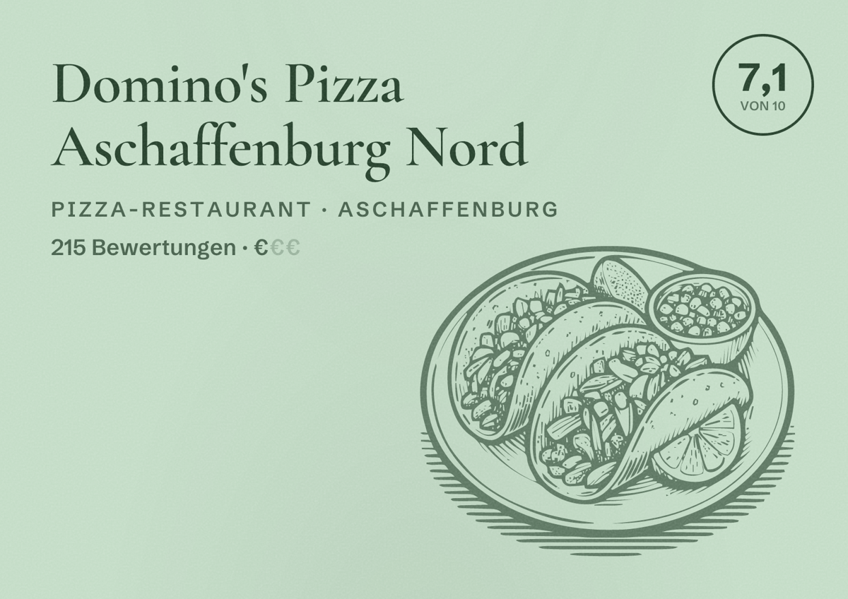 Illustriertes Poster von Domino's Pizza Aschaffenburg Nord, Pizza-Restaurant in Aschaffenburg: Bewertung 7,1 von 10 aus 215 Bewertungen, Preisniveau €