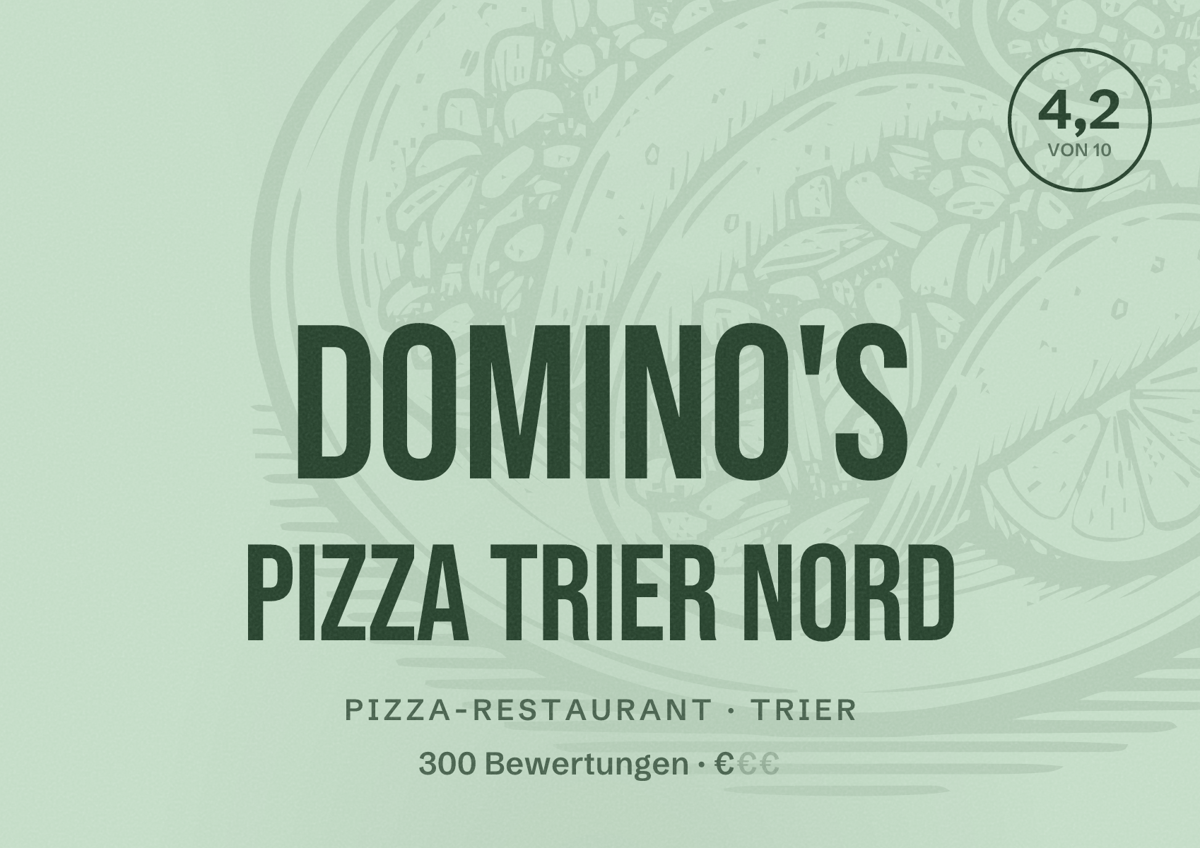Illustriertes Poster von Domino's Pizza Trier Nord, Pizza-Restaurant in Trier: Bewertung 4,2 von 10 aus 300 Bewertungen, Preisniveau €