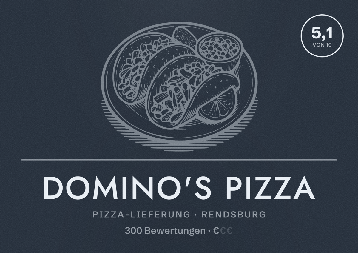 Illustriertes Poster von Domino's Pizza, Pizza-Lieferung in Rendsburg: Bewertung 5,1 von 10 aus 300 Bewertungen, Preisniveau €