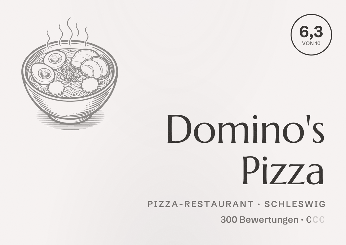 Illustriertes Poster von Domino's Pizza, Pizza-Restaurant in Schleswig: Bewertung 6,3 von 10 aus 300 Bewertungen, Preisniveau €