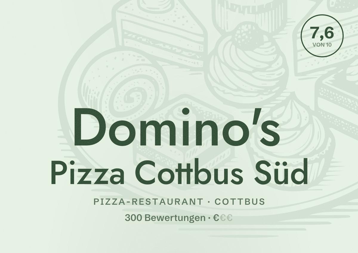 Illustriertes Poster von Domino's Pizza Cottbus Süd, Pizza-Restaurant in Cottbus: Bewertung 7,6 von 10 aus 300 Bewertungen, Preisniveau €