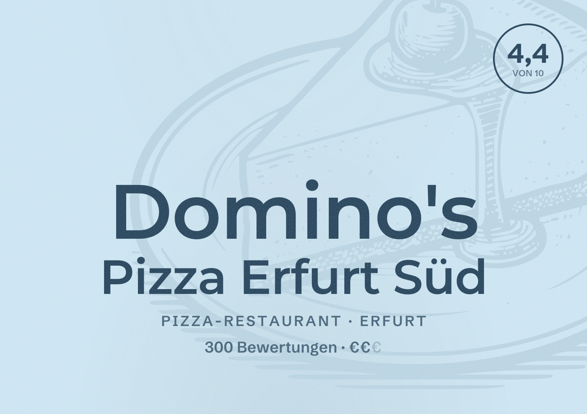 Illustriertes Poster von Domino's Pizza Erfurt Süd, Pizza-Restaurant in Erfurt: Bewertung 4,4 von 10 aus 300 Bewertungen, Preisniveau €€