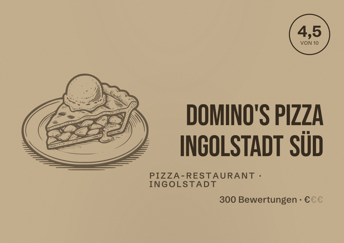 Illustriertes Poster von Domino's Pizza Ingolstadt Süd, Pizza-Restaurant in Ingolstadt: Bewertung 4,5 von 10 aus 300 Bewertungen, Preisniveau €