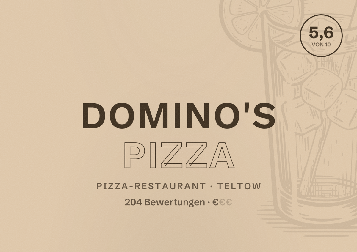 Illustriertes Poster von Domino's Pizza, Pizza-Restaurant in Teltow: Bewertung 5,6 von 10 aus 204 Bewertungen, Preisniveau €