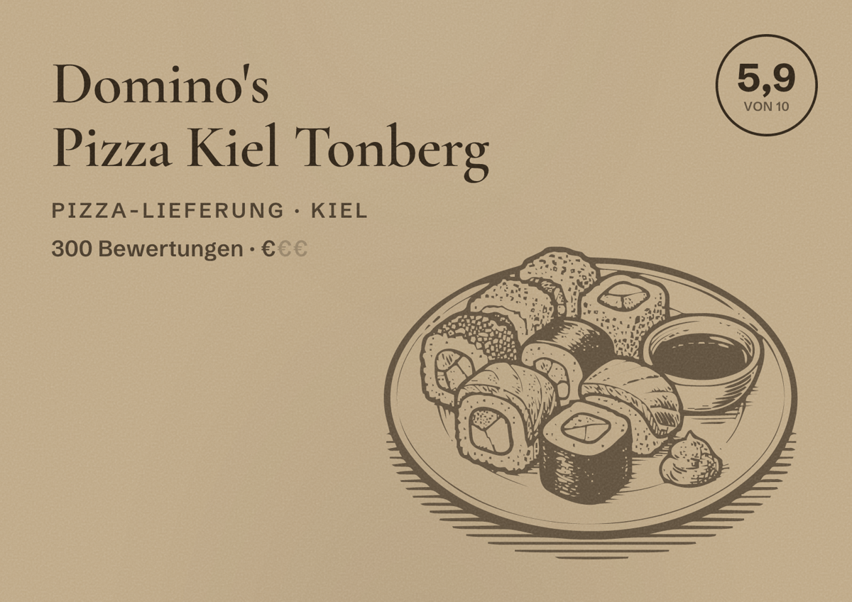 Illustriertes Poster von Domino's Pizza Kiel Tonberg, Pizza-Lieferung in Kiel: Bewertung 5,9 von 10 aus 300 Bewertungen, Preisniveau €