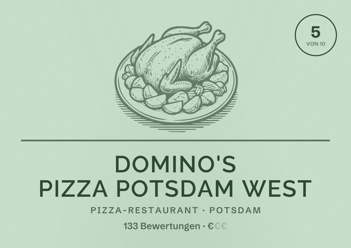 Illustriertes Poster von Domino's Pizza Potsdam West, Pizza-Restaurant in Potsdam: Bewertung 5 von 10 aus 133 Bewertungen, Preisniveau €