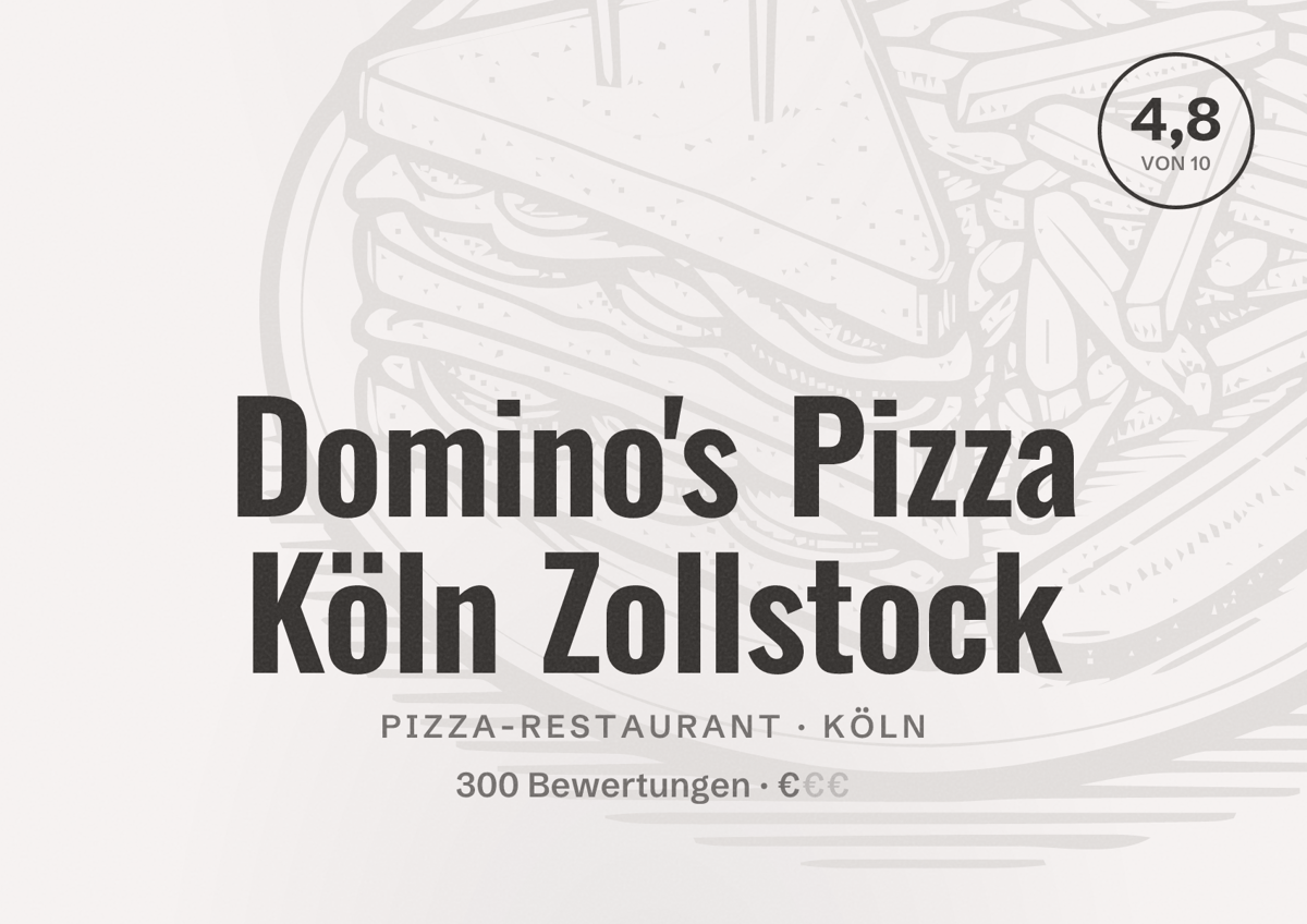 Illustriertes Poster von Domino's Pizza Köln Zollstock, Pizza-Restaurant in Köln: Bewertung 4,8 von 10 aus 300 Bewertungen, Preisniveau €
