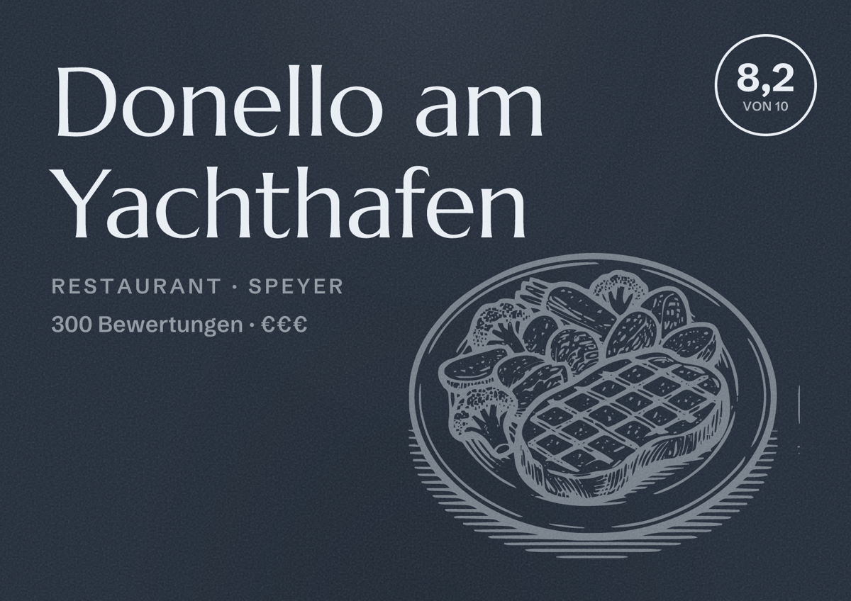 Illustriertes Poster von Donello am Yachthafen, Restaurant in Speyer: Bewertung 8,2 von 10 aus 300 Bewertungen, Preisniveau €€€