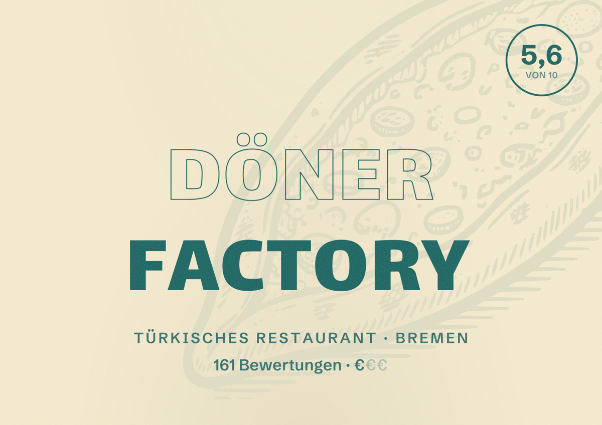 Illustriertes Poster von Döner Factory, Türkisches Restaurant in Bremen: Bewertung 5,6 von 10 aus 161 Bewertungen, Preisniveau €