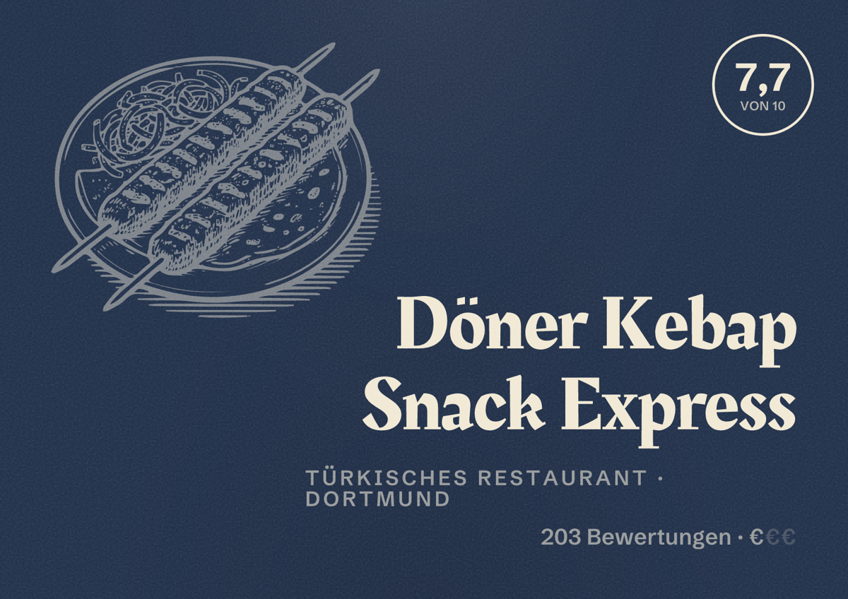 Illustriertes Poster von Döner Kebap Snack Express, Türkisches Restaurant in Dortmund: Bewertung 7,7 von 10 aus 203 Bewertungen, Preisniveau €