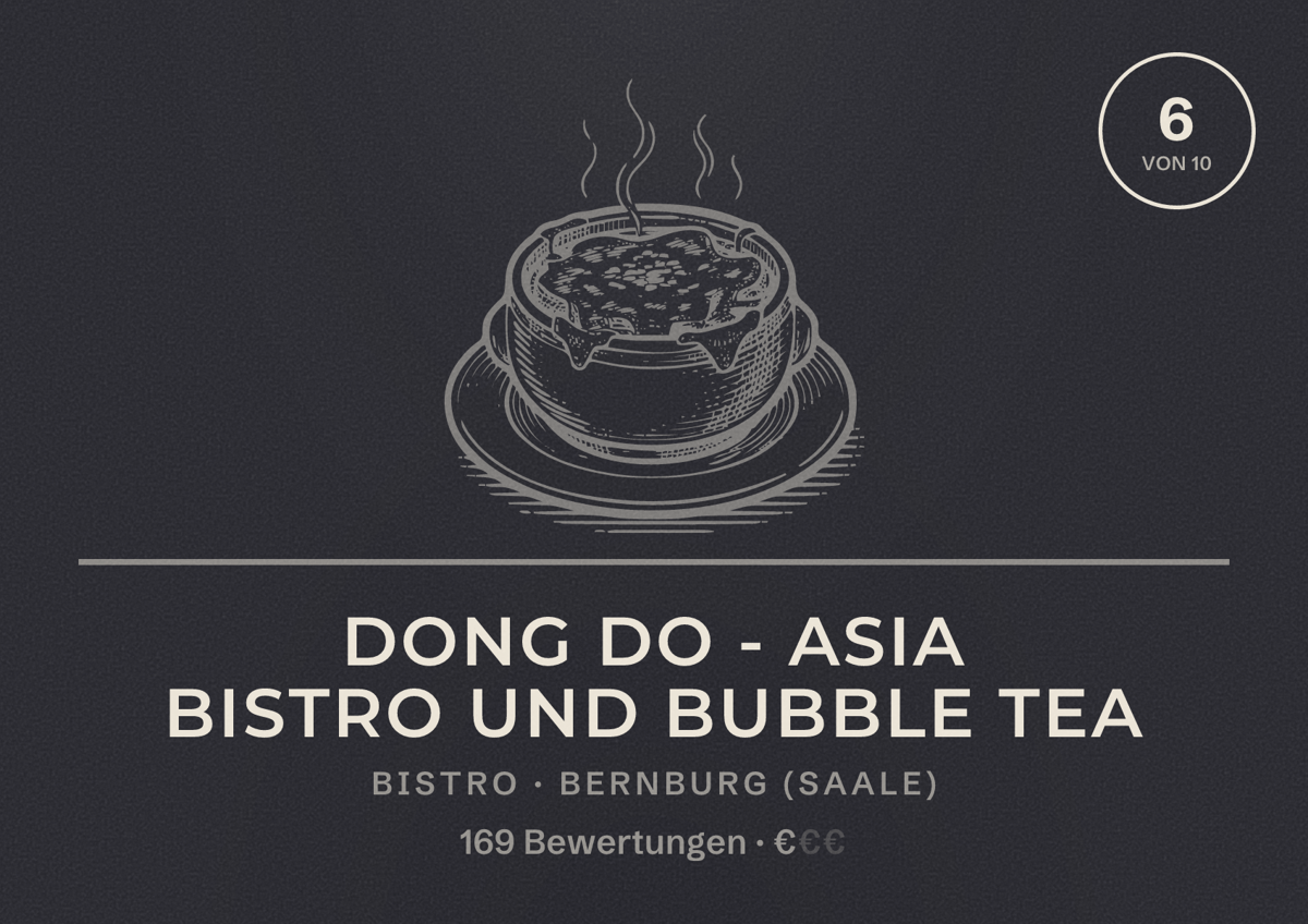Illustriertes Poster von Dong Do - Asia Bistro und Bubble Tea, Bistro in Bernburg (Saale): Bewertung 6 von 10 aus 169 Bewertungen, Preisniveau €