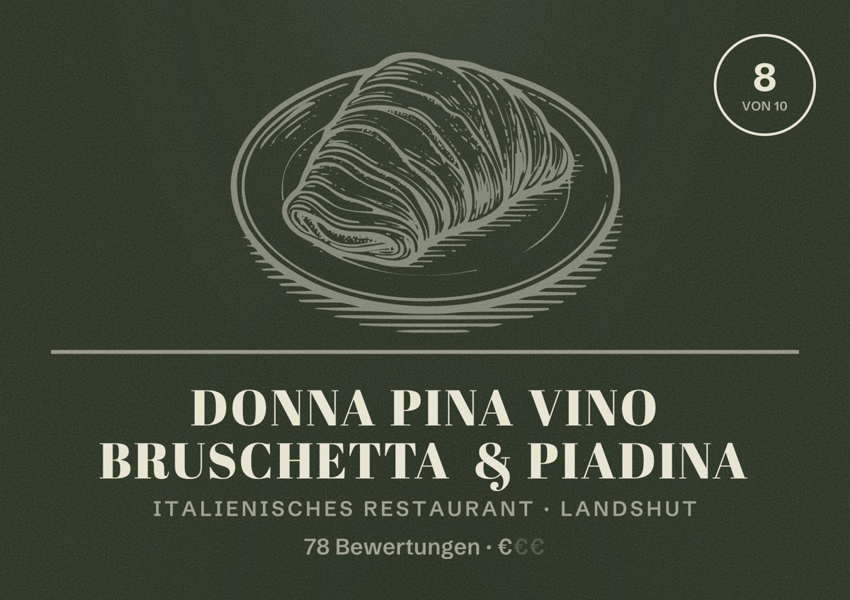Illustriertes Poster von Donna Pina Vino Bruschetta & Piadina, Italienisches Restaurant in Landshut: Bewertung 8 von 10 aus 78 Bewertungen, Preisniveau €