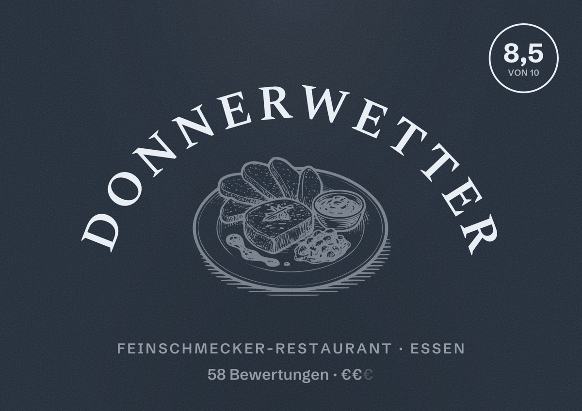 Illustriertes Poster von Donnerwetter, Feinschmecker-Restaurant in Essen: Bewertung 8,5 von 10 aus 58 Bewertungen, Preisniveau €€