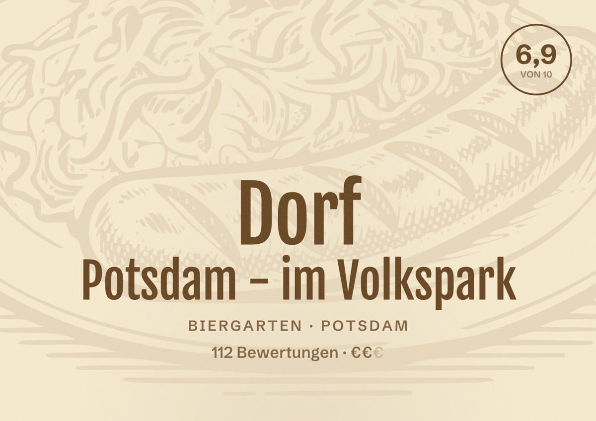 Illustriertes Poster von Dorf Potsdam - im Volkspark, Biergarten in Potsdam: Bewertung 6,9 von 10 aus 112 Bewertungen, Preisniveau €€