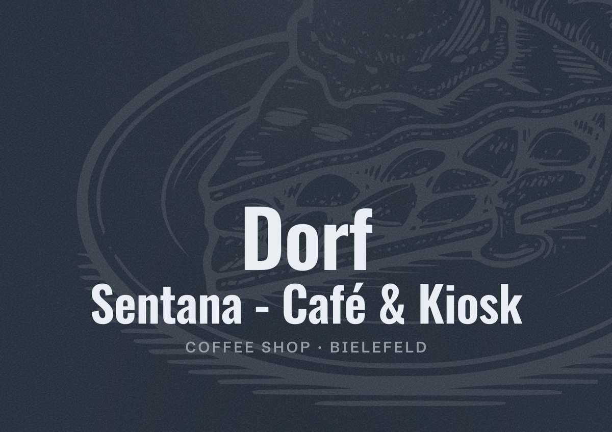 Illustriertes Poster von Dorf Sentana - Café & Kiosk, Coffee Shop in Bielefeld