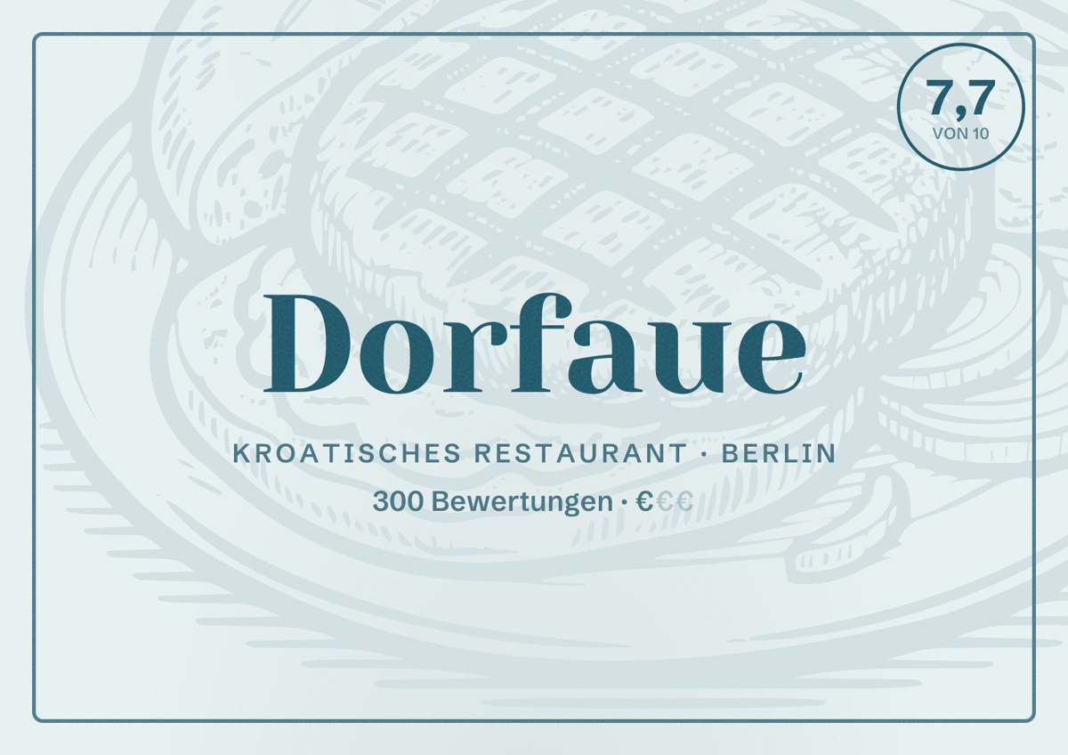 Illustriertes Poster von Dorfaue, Kroatisches Restaurant in Berlin: Bewertung 7,7 von 10 aus 300 Bewertungen, Preisniveau €