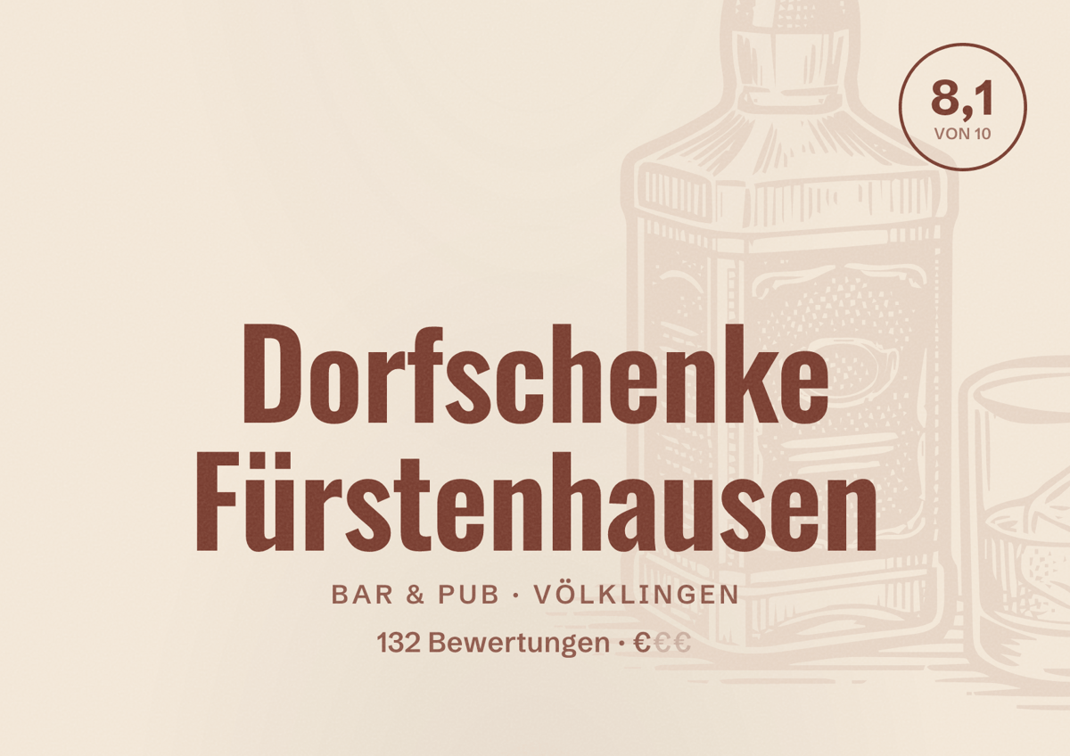 Illustriertes Poster von Dorfschenke Fürstenhausen, Bar & Pub in Völklingen: Bewertung 8,1 von 10 aus 132 Bewertungen, Preisniveau €