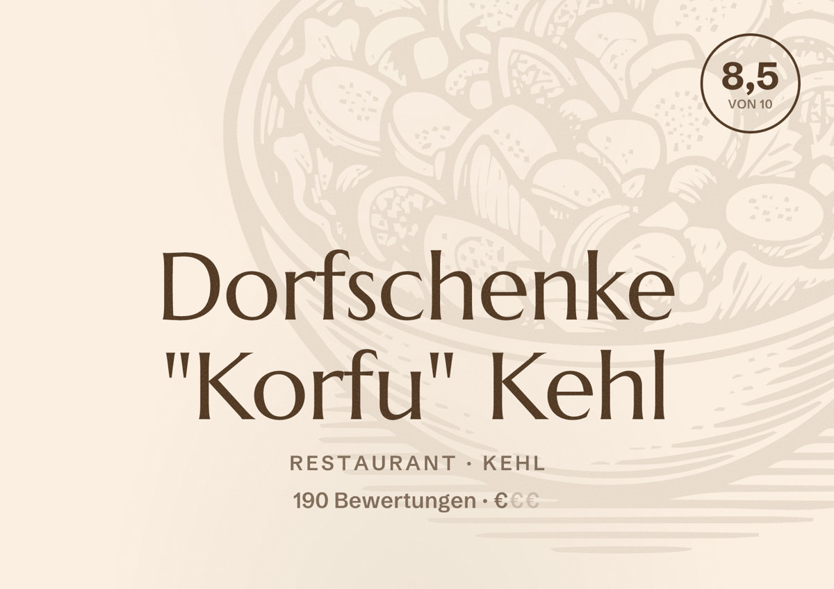 Illustriertes Poster von Dorfschenke "Korfu" Kehl, Restaurant in Kehl: Bewertung 8,5 von 10 aus 190 Bewertungen, Preisniveau €
