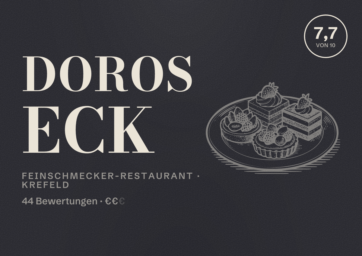 Illustriertes Poster von Doros Eck, Feinschmecker-Restaurant in Krefeld: Bewertung 7,7 von 10 aus 44 Bewertungen, Preisniveau €€
