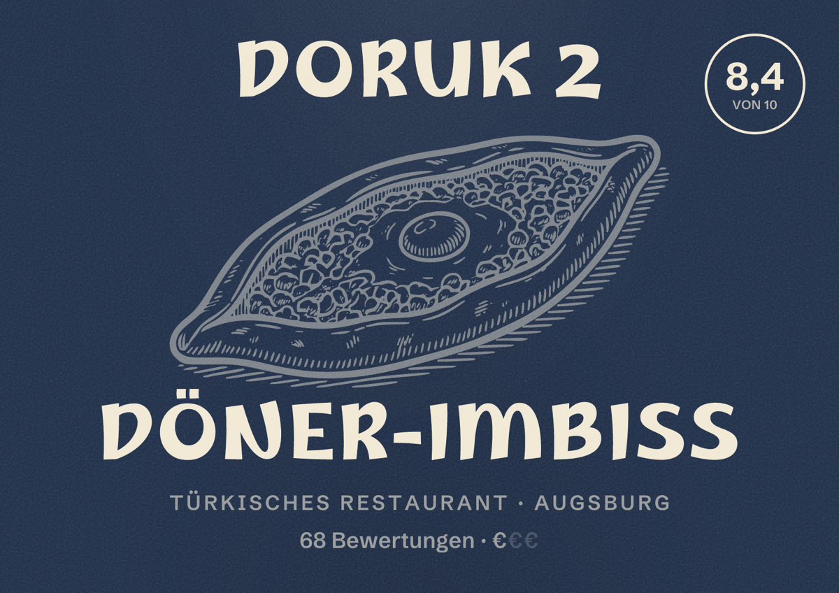 Illustriertes Poster von Doruk 2 Döner-Imbiss, Türkisches Restaurant in Augsburg: Bewertung 8,4 von 10 aus 68 Bewertungen, Preisniveau €