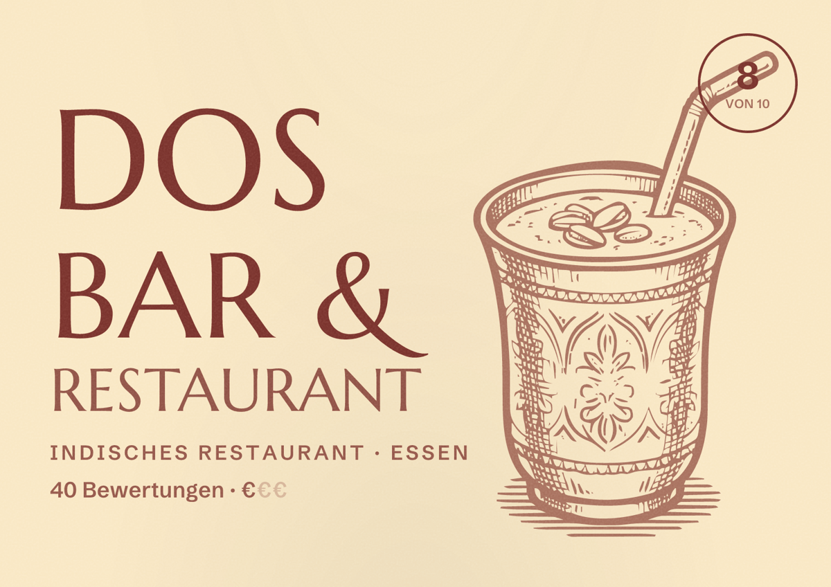 Illustriertes Poster von Dos Bar & Restaurant, Indisches Restaurant in Essen: Bewertung 8 von 10 aus 40 Bewertungen, Preisniveau €