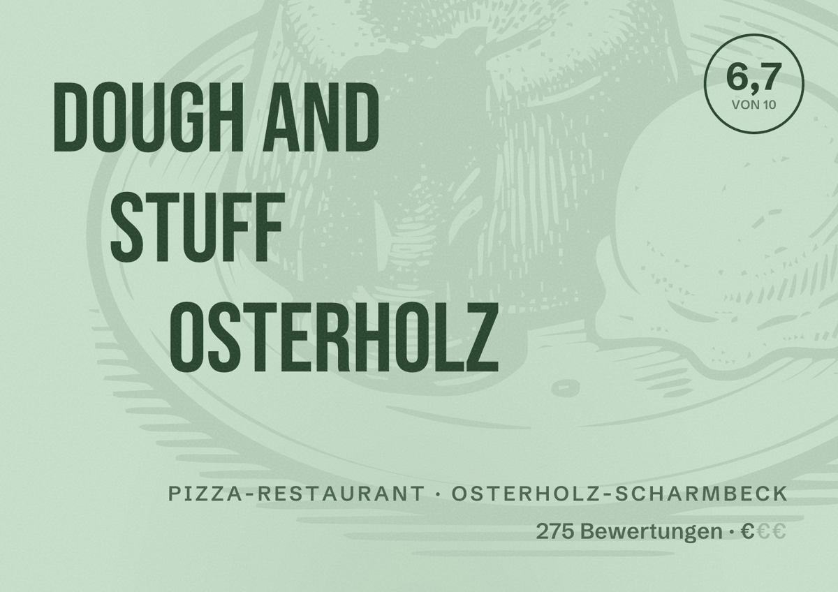 Illustriertes Poster von Dough and stuff Osterholz, Pizza-Restaurant in Osterholz-Scharmbeck: Bewertung 6,7 von 10 aus 275 Bewertungen, Preisniveau €