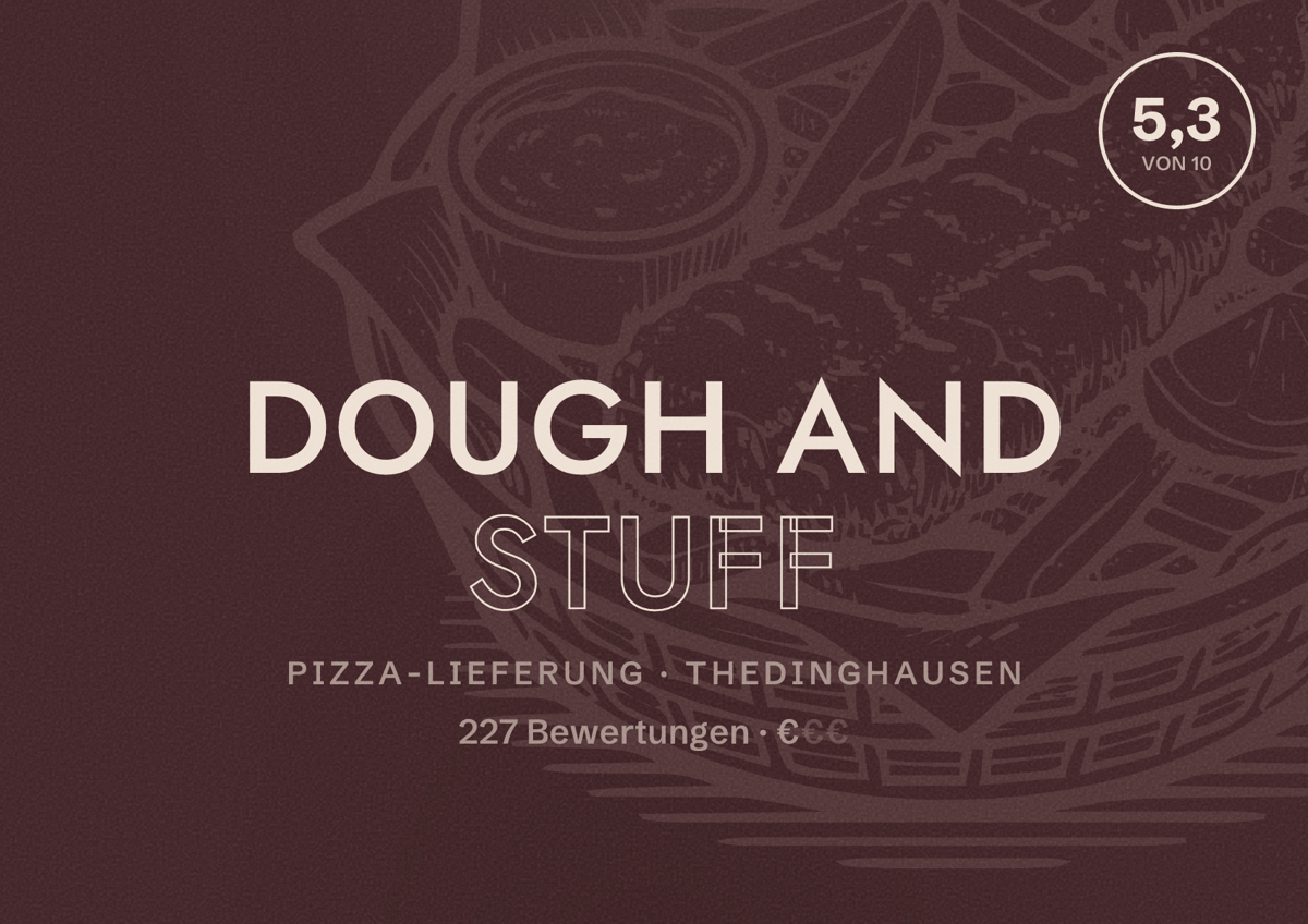 Illustriertes Poster von Dough and stuff, Pizza-Lieferung in Thedinghausen: Bewertung 5,3 von 10 aus 227 Bewertungen, Preisniveau €