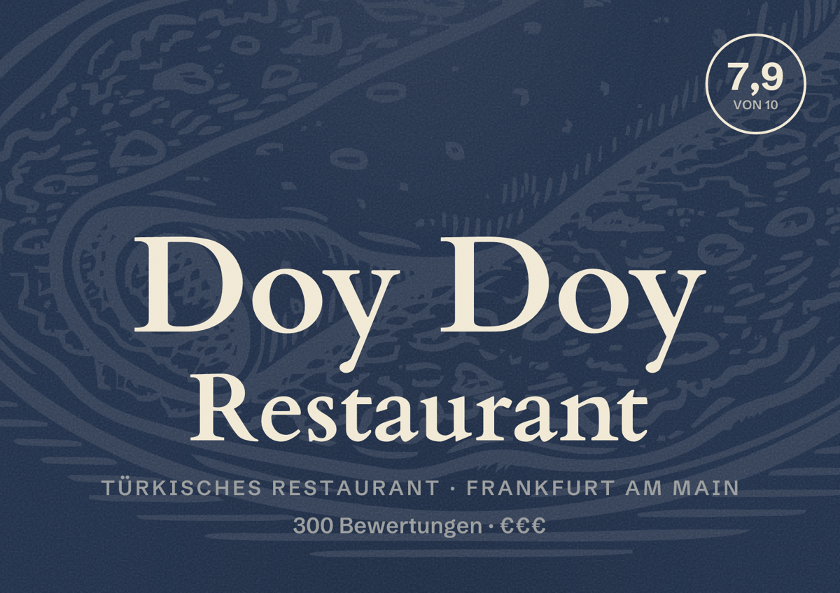 Illustriertes Poster von Doy Doy Restaurant, Türkisches Restaurant in Frankfurt am Main: Bewertung 7,9 von 10 aus 300 Bewertungen, Preisniveau €€€
