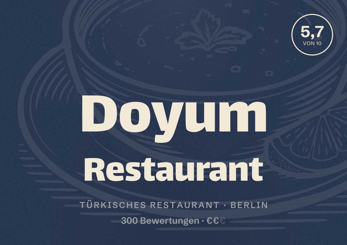 Illustriertes Poster von Doyum Restaurant, Türkisches Restaurant in Berlin: Bewertung 5,7 von 10 aus 300 Bewertungen, Preisniveau €€