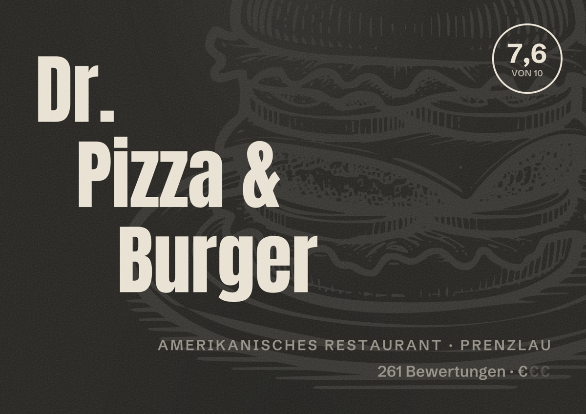 Illustriertes Poster von Dr. Pizza & Burger, Amerikanisches Restaurant in Prenzlau: Bewertung 7,6 von 10 aus 261 Bewertungen, Preisniveau €