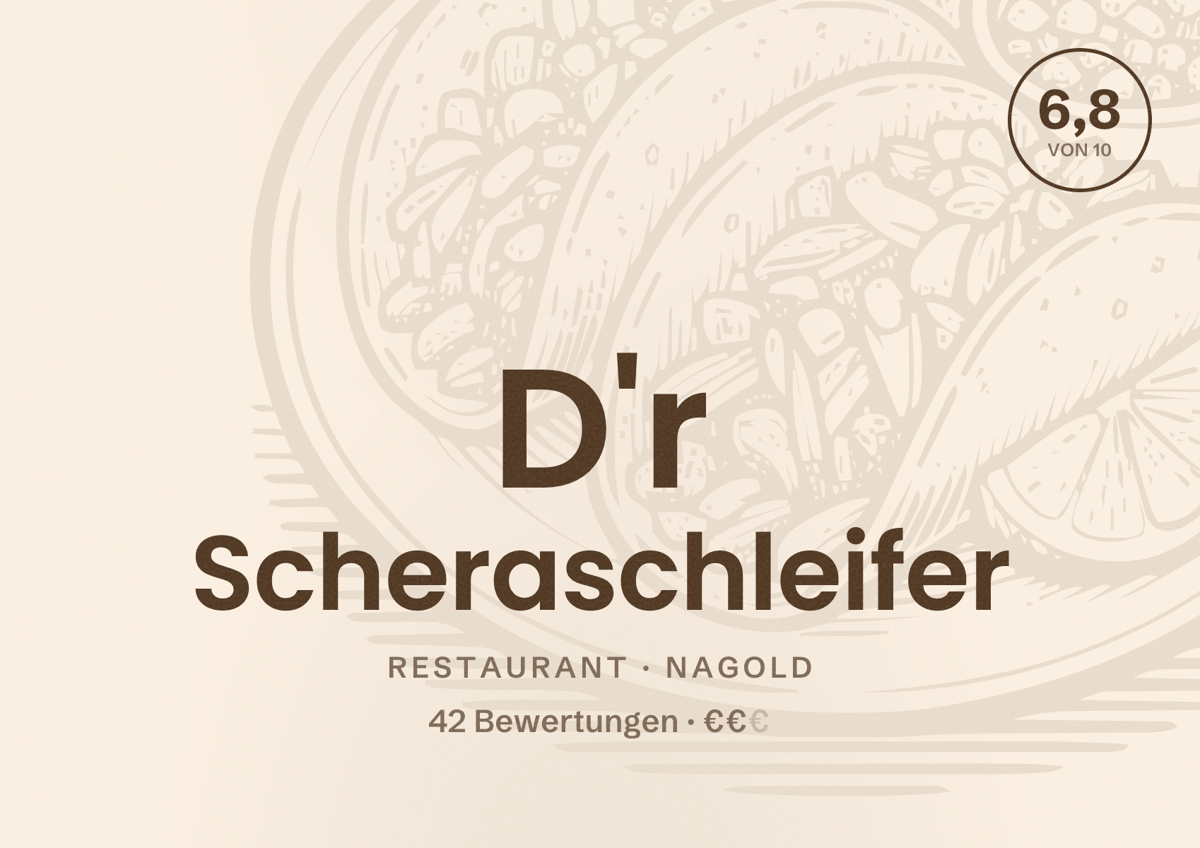 Illustriertes Poster von D'r Scheraschleifer, Restaurant in Nagold: Bewertung 6,8 von 10 aus 42 Bewertungen, Preisniveau €€