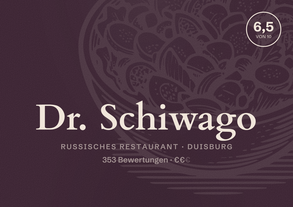Illustriertes Poster von Dr. Schiwago, Russisches Restaurant in Duisburg: Gästebewertung 6,5 von 10 aus 353 Bewertungen