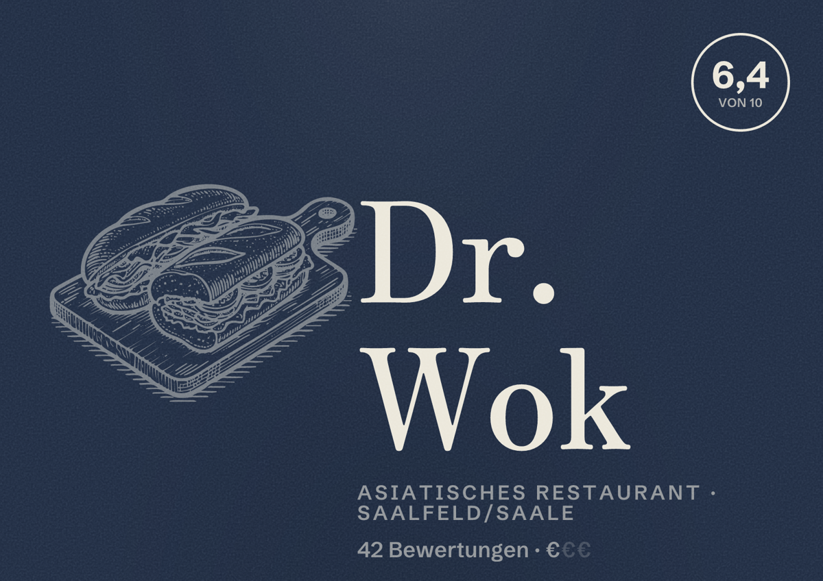 Illustriertes Poster von Dr. Wok, Asiatisches Restaurant in Saalfeld/Saale: Bewertung 6,4 von 10 aus 42 Bewertungen, Preisniveau €