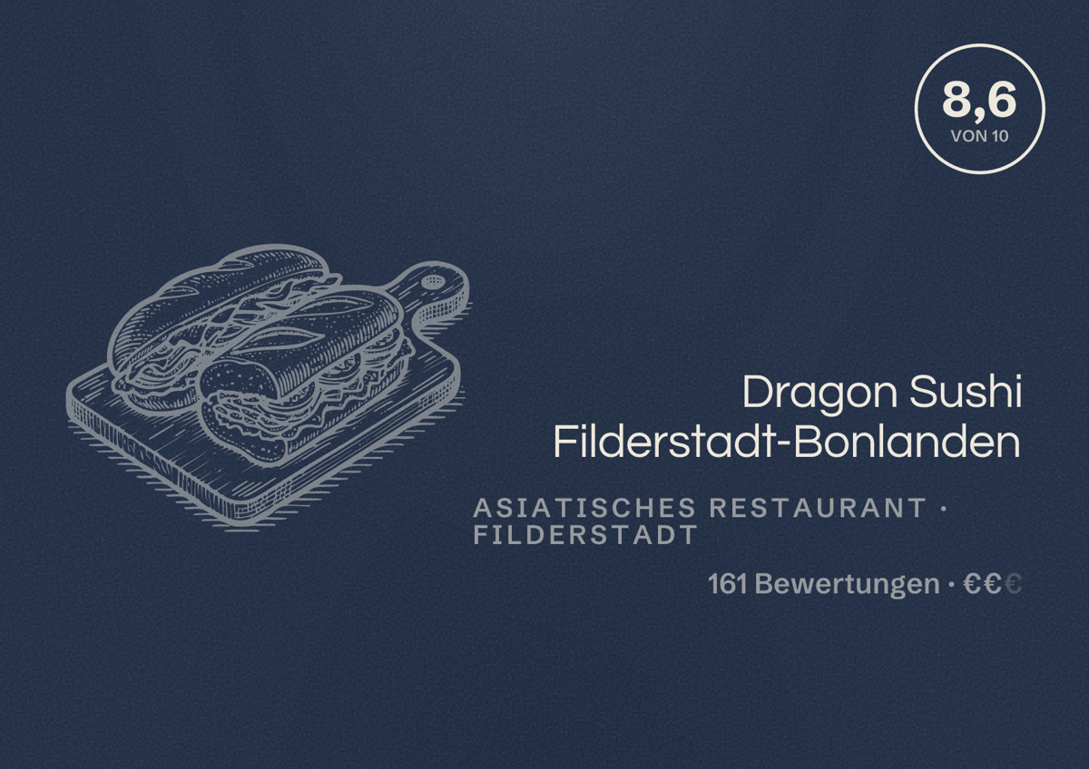 Illustriertes Poster von Dragon Sushi Filderstadt-Bonlanden, Asiatisches Restaurant in Filderstadt: Bewertung 8,6 von 10 aus 161 Bewertungen, Preisniveau €€