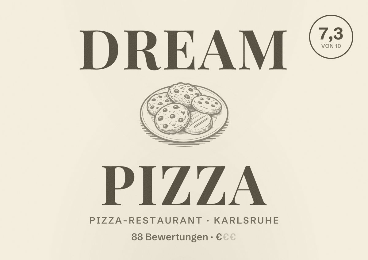 Illustriertes Poster von Dream Pizza, Pizza-Restaurant in Karlsruhe: Bewertung 7,3 von 10 aus 88 Bewertungen, Preisniveau €