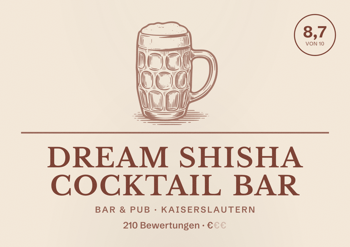 Illustriertes Poster von Dream Shisha Cocktail Bar, Bar & Pub in Kaiserslautern: Bewertung 8,7 von 10 aus 210 Bewertungen, Preisniveau €