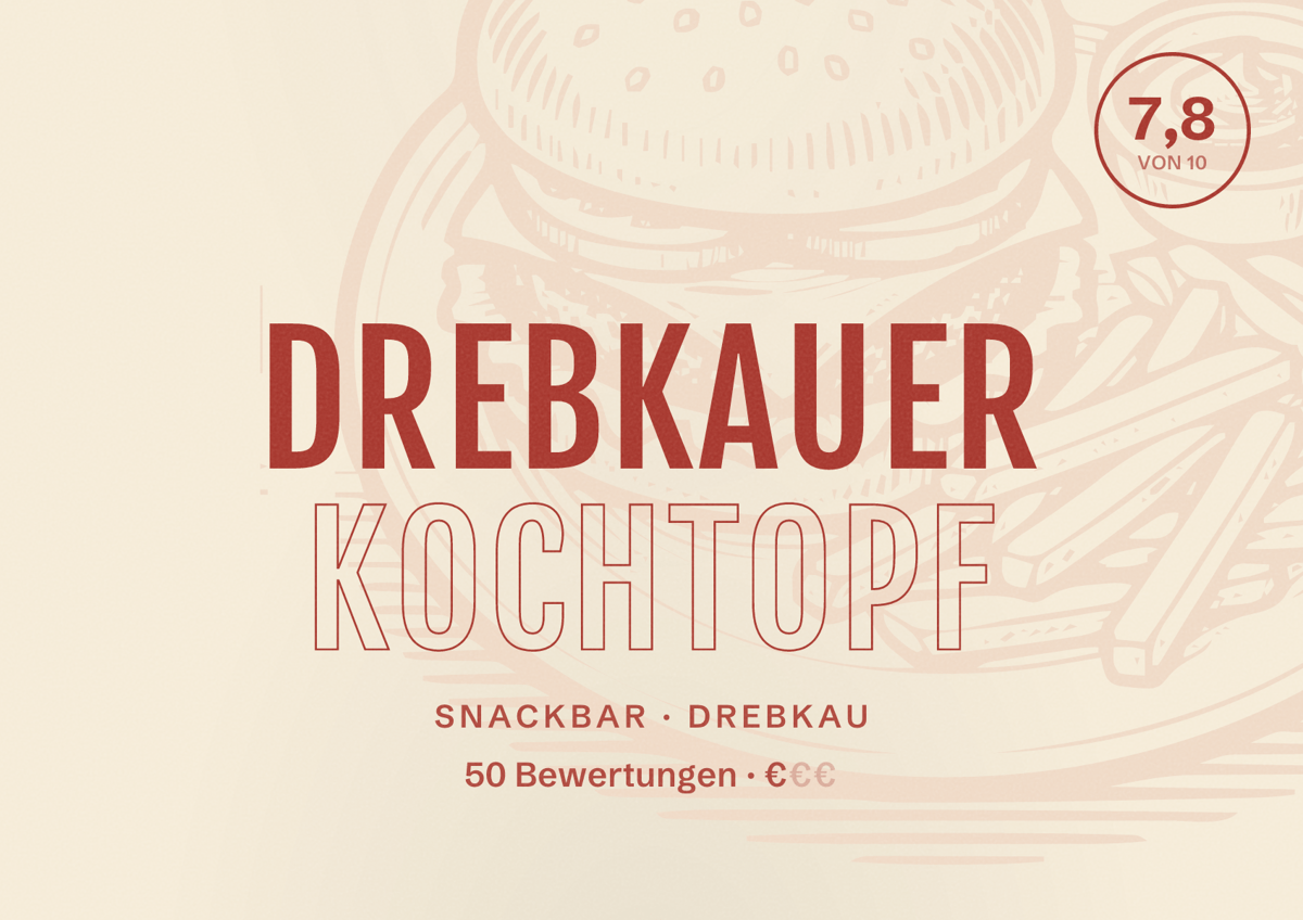 Illustriertes Poster von Drebkauer Kochtopf, Snackbar in Drebkau: Bewertung 7,8 von 10 aus 50 Bewertungen, Preisniveau €