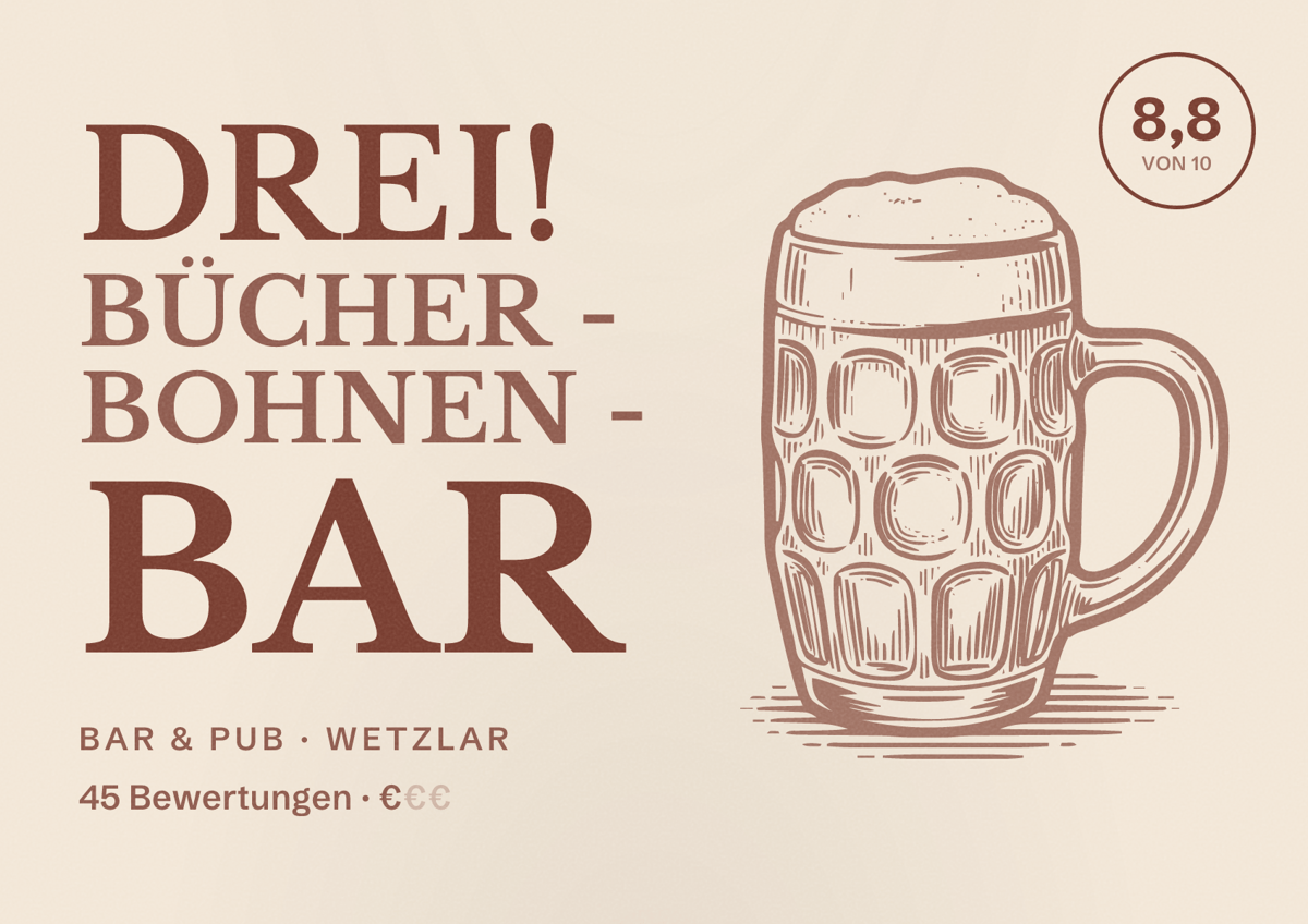 Illustriertes Poster von Drei! Bücher - Bohnen - Bar, Bar & Pub in Wetzlar: Bewertung 8,8 von 10 aus 45 Bewertungen, Preisniveau €