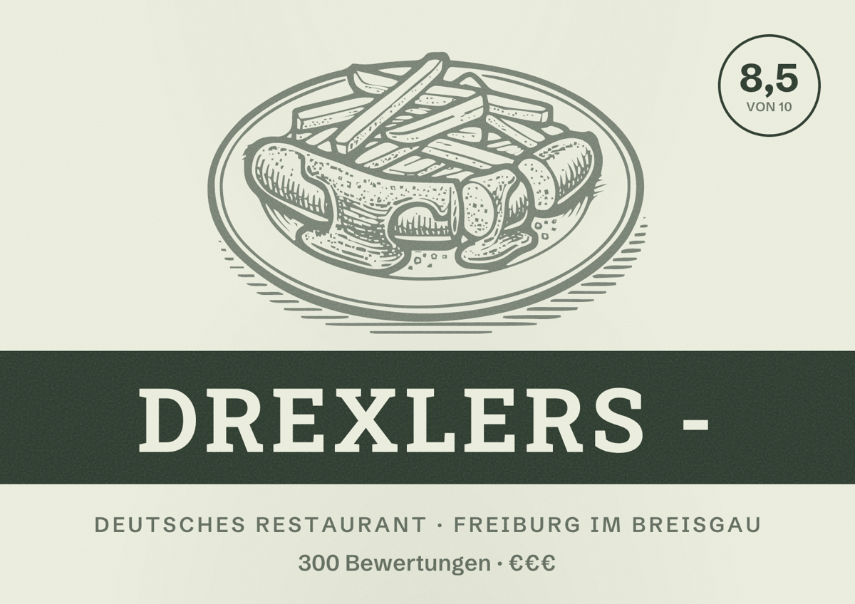Illustriertes Poster von Drexlers -, Deutsches Restaurant in Freiburg im Breisgau: Bewertung 8,5 von 10 aus 300 Bewertungen, Preisniveau €€€