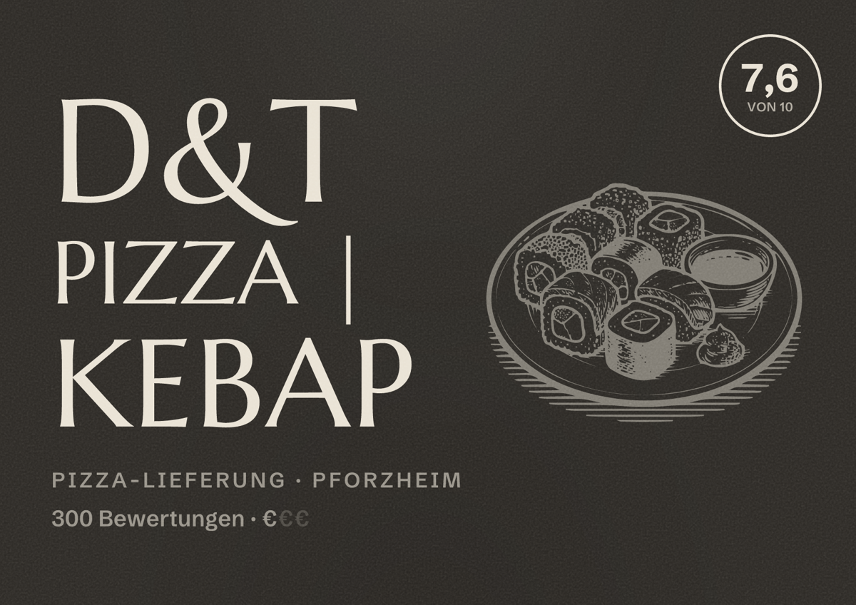 Illustriertes Poster von D&T Pizza | Kebap, Pizza-Lieferung in Pforzheim: Bewertung 7,6 von 10 aus 300 Bewertungen, Preisniveau €