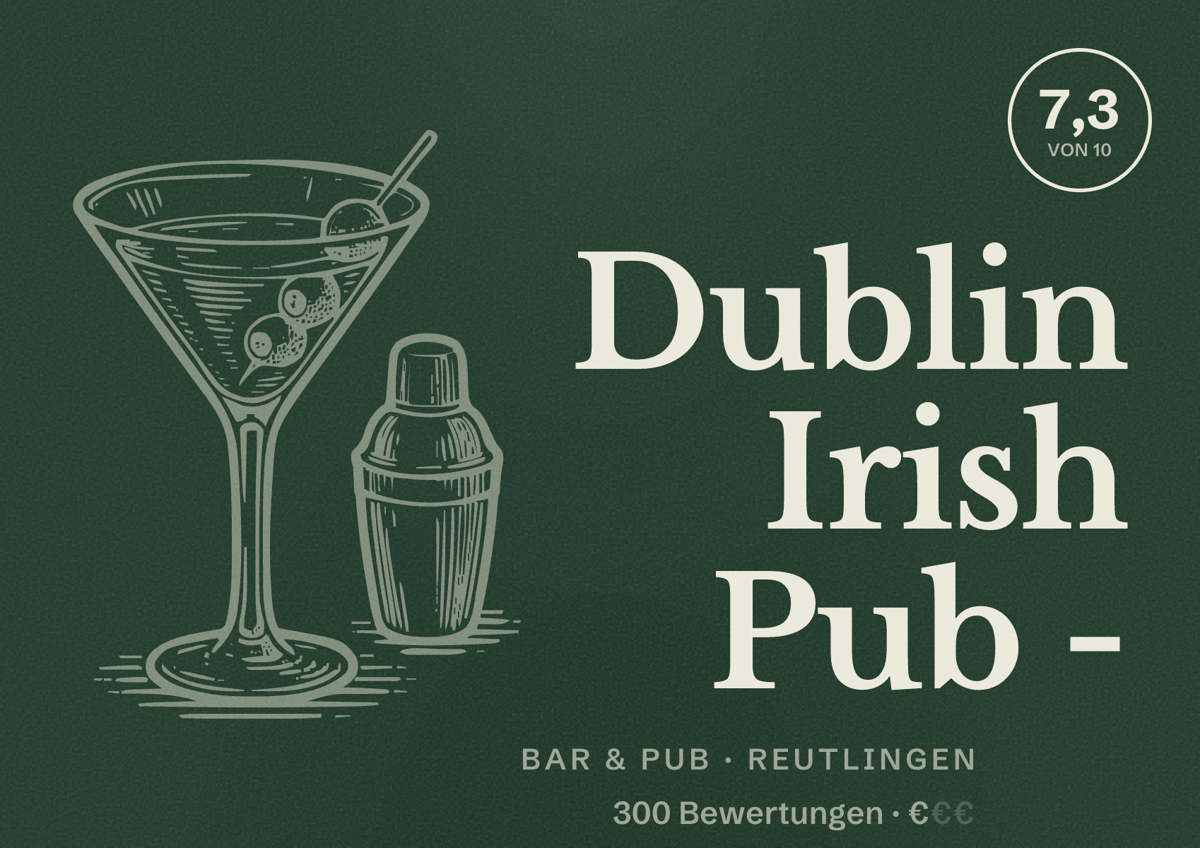 Illustriertes Poster von Dublin Irish Pub -, Bar & Pub in Reutlingen: Bewertung 7,3 von 10 aus 300 Bewertungen, Preisniveau €