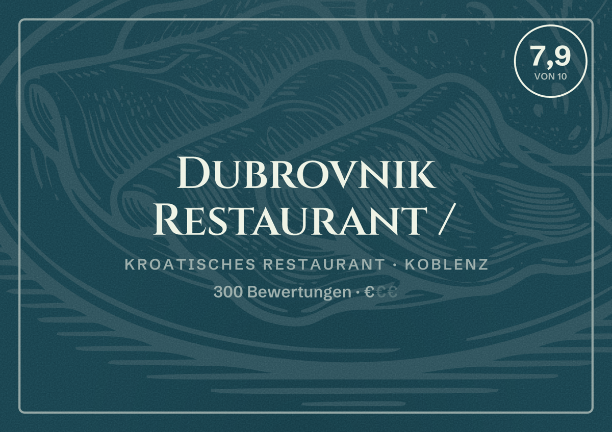 Illustriertes Poster von Dubrovnik Restaurant /, Kroatisches Restaurant in Koblenz: Bewertung 7,9 von 10 aus 300 Bewertungen, Preisniveau €