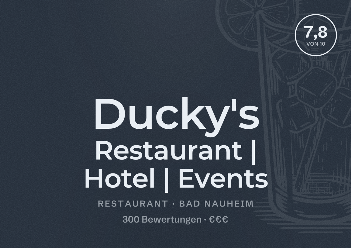 Illustriertes Poster von Ducky's Restaurant | Hotel | Events, Restaurant in Bad Nauheim: Bewertung 7,8 von 10 aus 300 Bewertungen, Preisniveau €€€